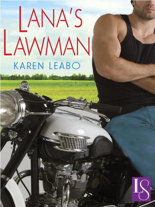 Title details for Lana's Lawman by Karen Leabo - Available